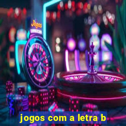 jogos com a letra b